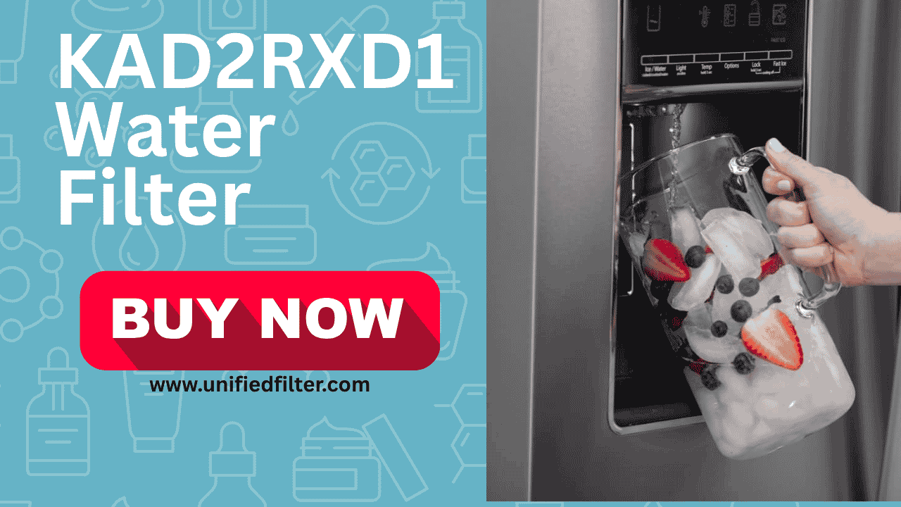 KAD2RXD1 Water Filter | What It Is, What It Fits, and Where to Buy It 1 KAD2RXD1 Water Filter